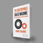 image of Shawn Casemore's book The Unstoppable Sales Machine