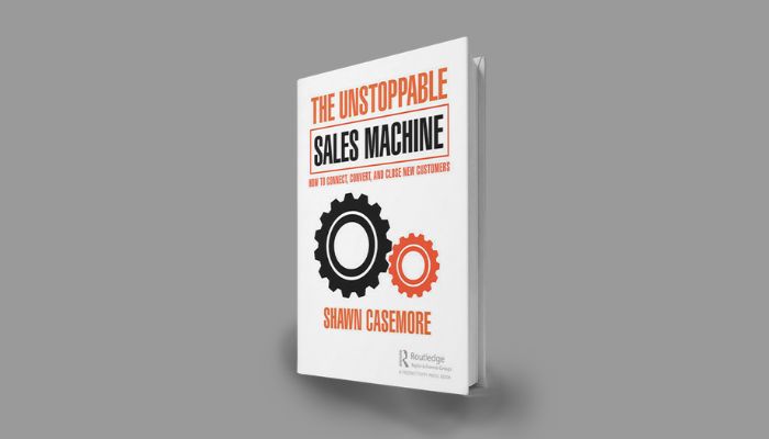 image of Shawn Casemore's book The Unstoppable Sales Machine